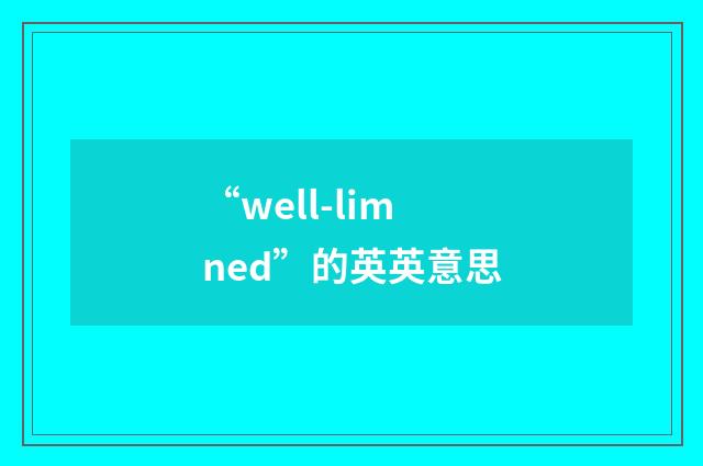 “well-limned”的英英意思