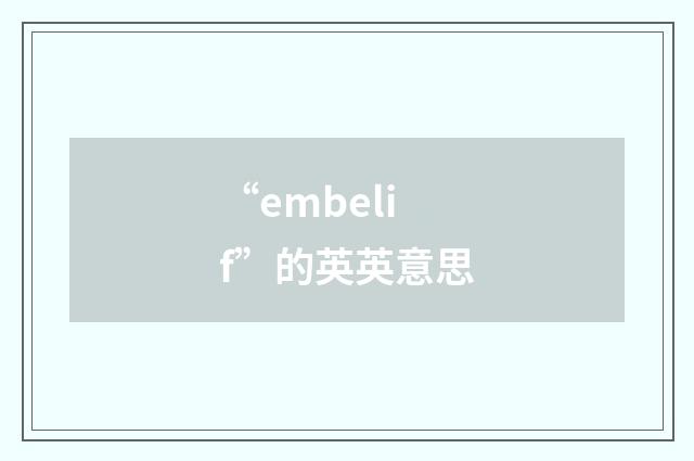 “embelif”的英英意思
