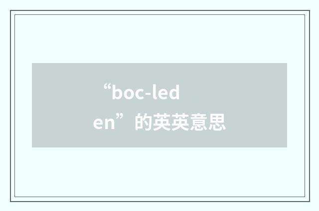 “boc-leden”的英英意思