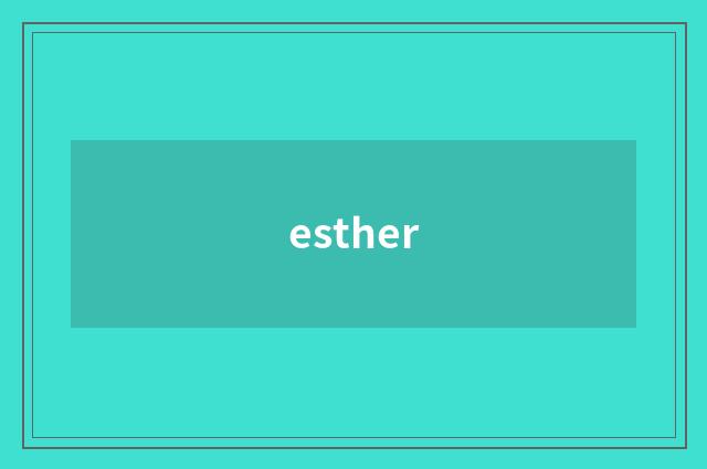 esther