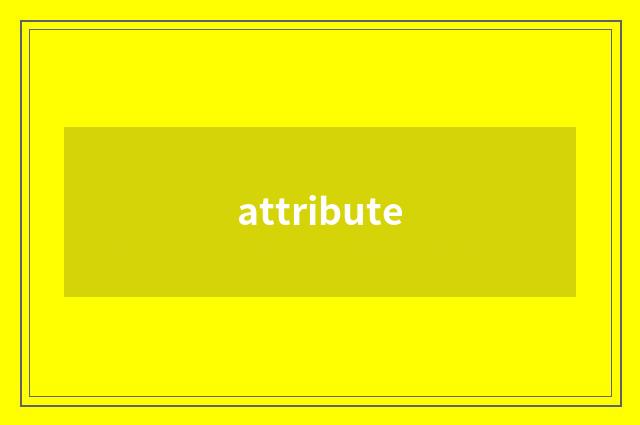 attribute