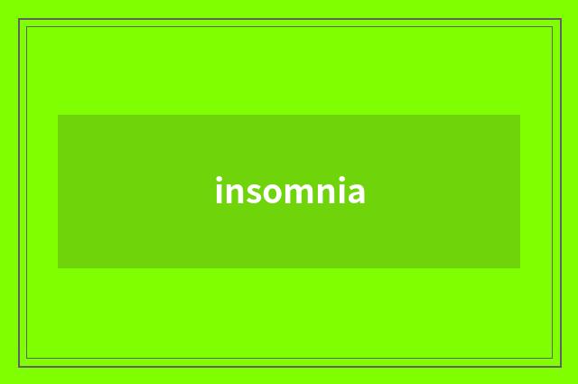 insomnia