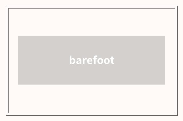 barefoot
