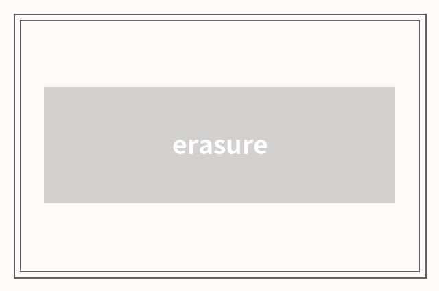 erasure
