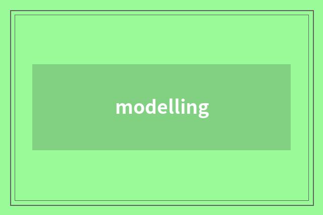modelling