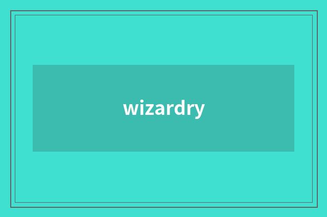 wizardry