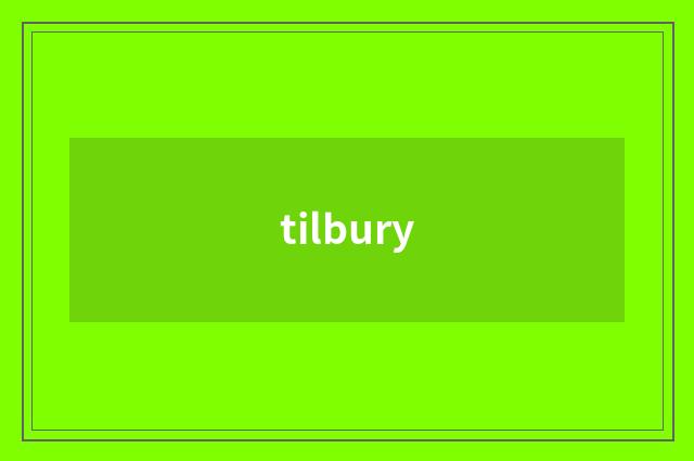 tilbury