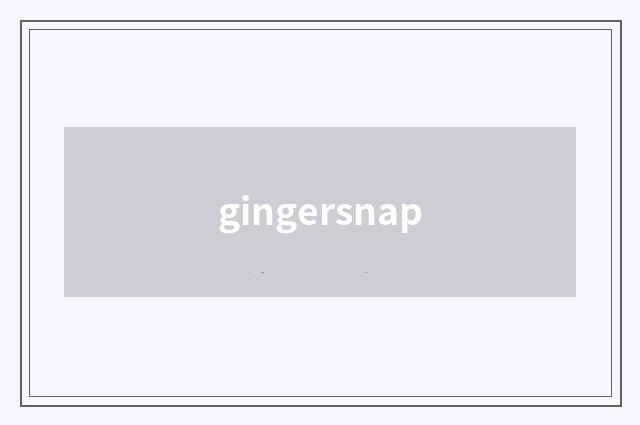 gingersnap