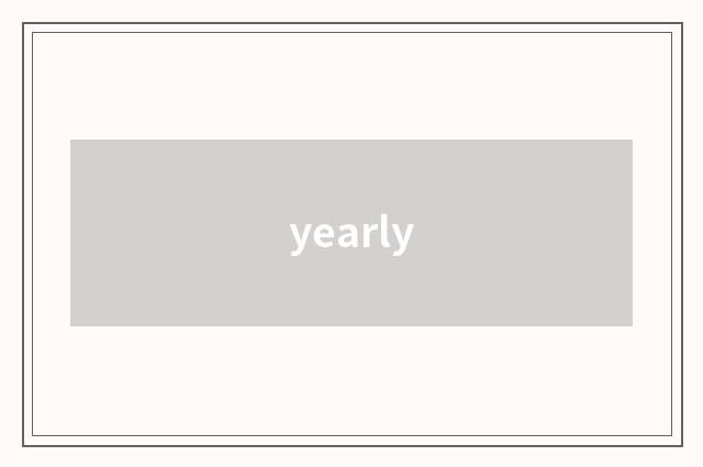 yearly