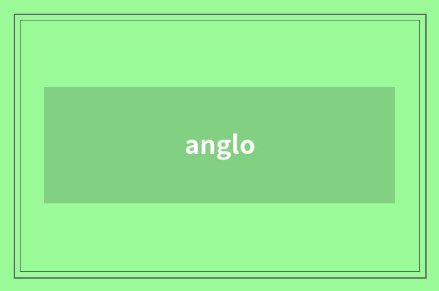 anglo