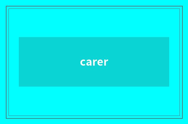 carer