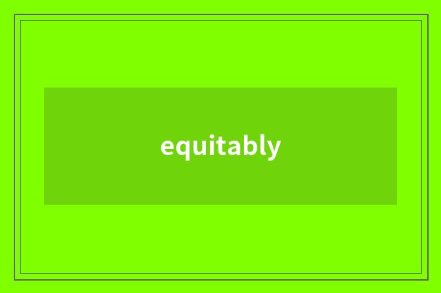 equitably