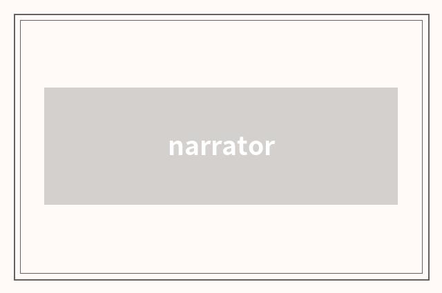 narrator