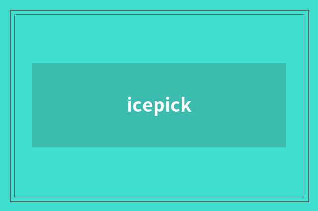 icepick