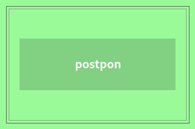 postpon