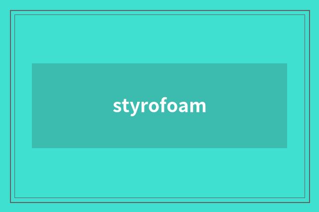 styrofoam