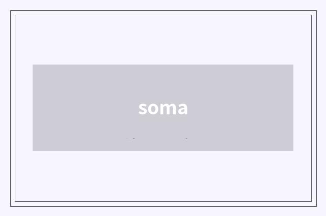soma