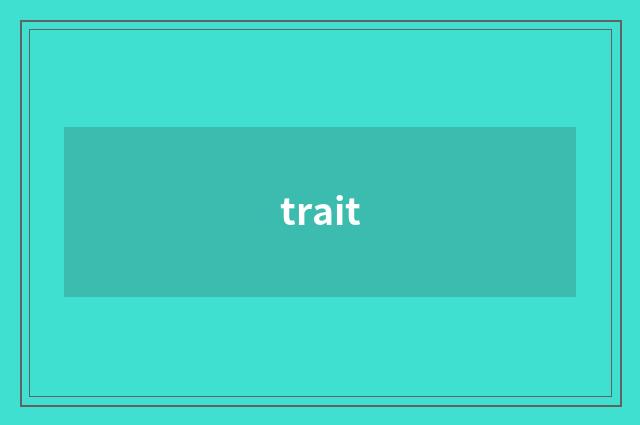 trait
