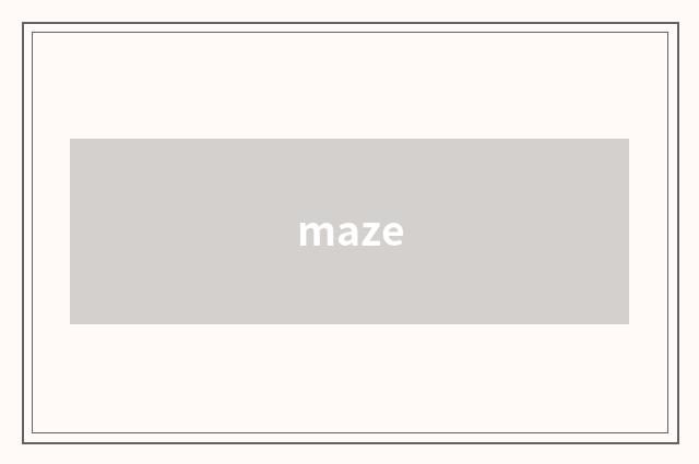 maze