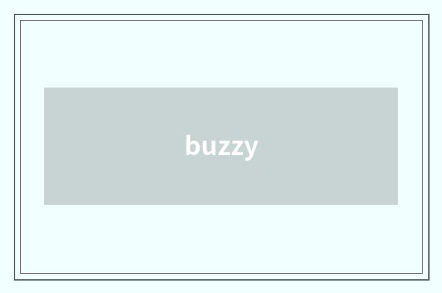 buzzy