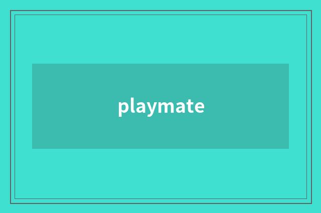 playmate