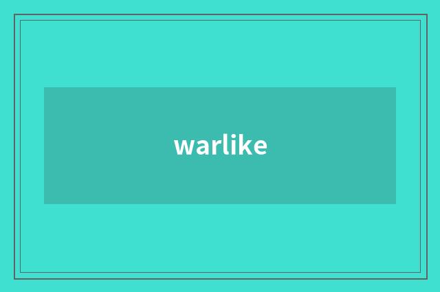 warlike