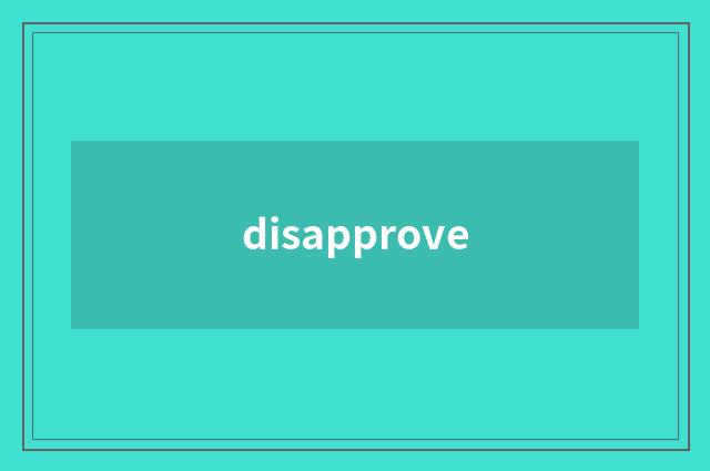 disapprove