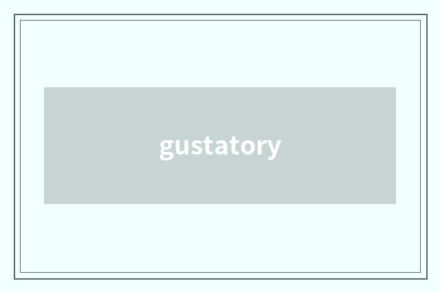 gustatory