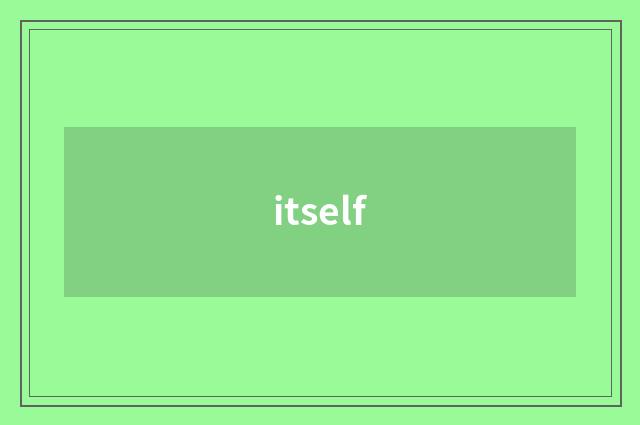 itself