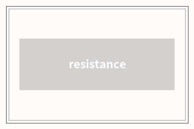 resistance