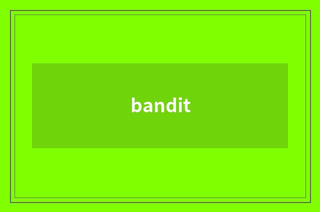 bandit