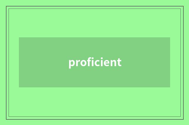 proficient