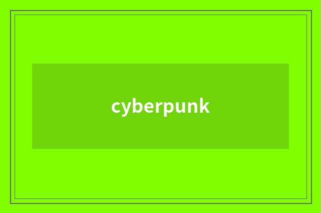 cyberpunk