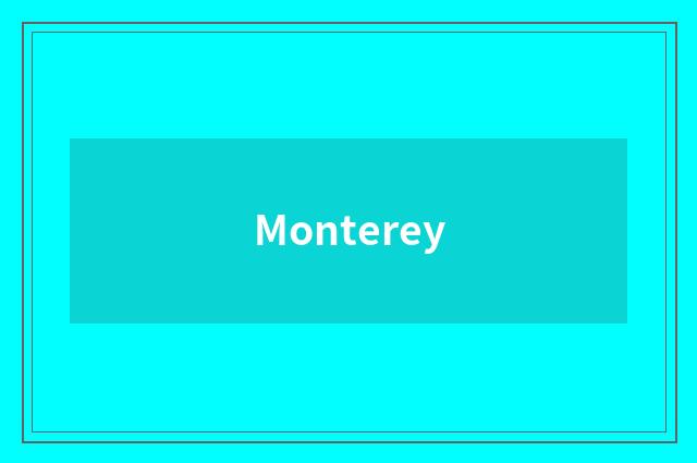 Monterey