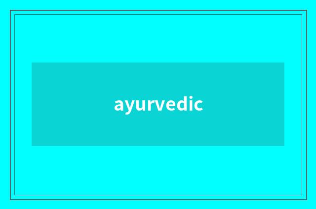 ayurvedic