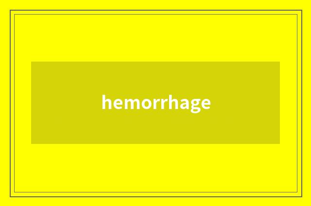 hemorrhage