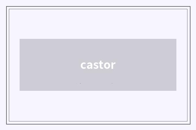 castor