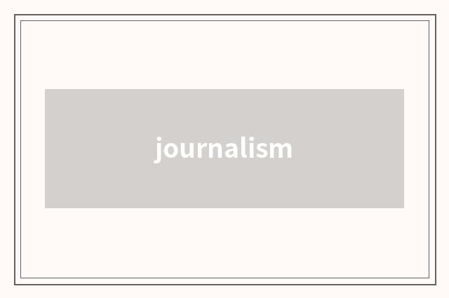 journalism