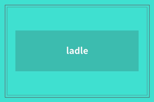 ladle