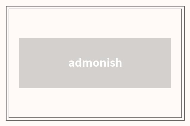 admonish
