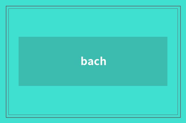 bach