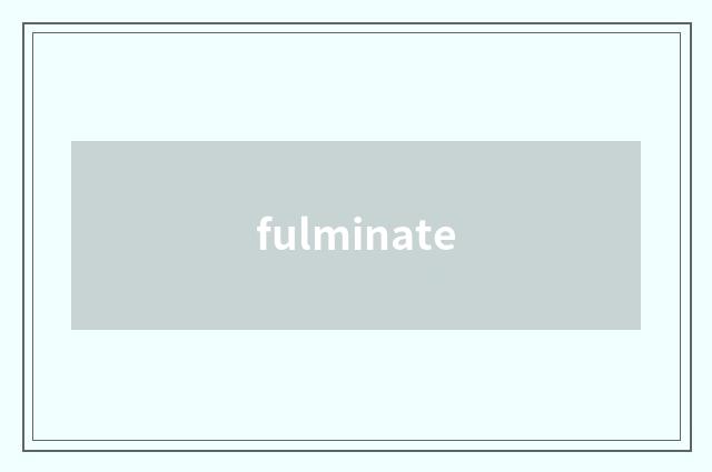 fulminate