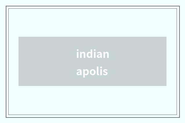 indianapolis
