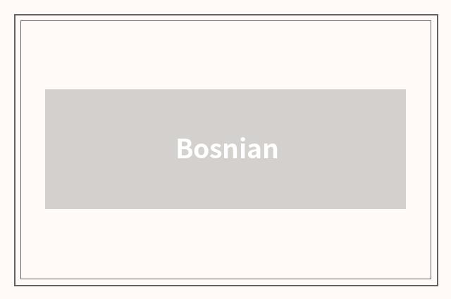Bosnian