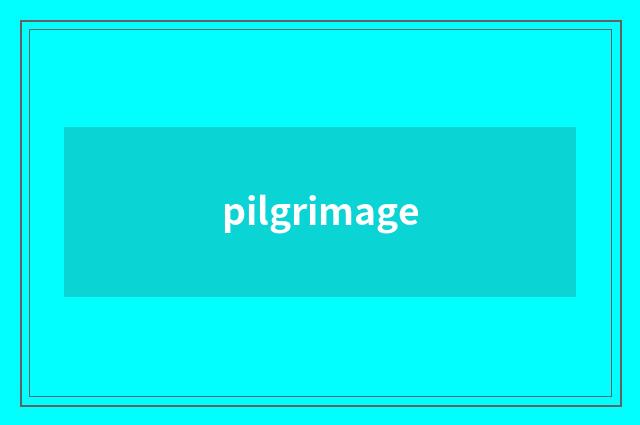 pilgrimage