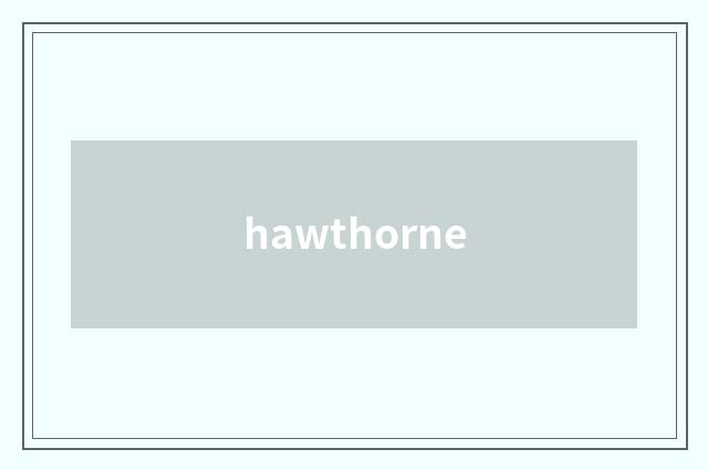 hawthorne