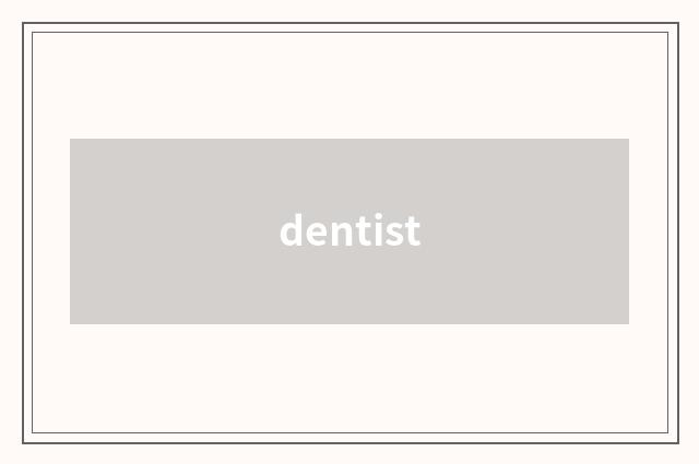 dentist
