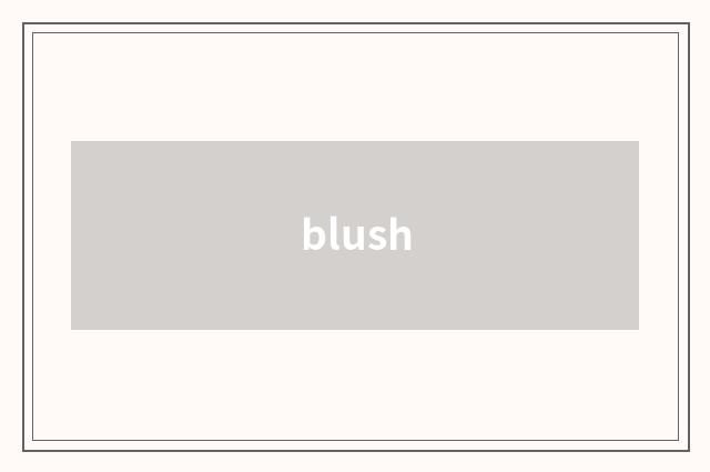 blush