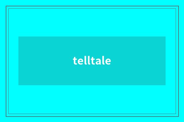 telltale