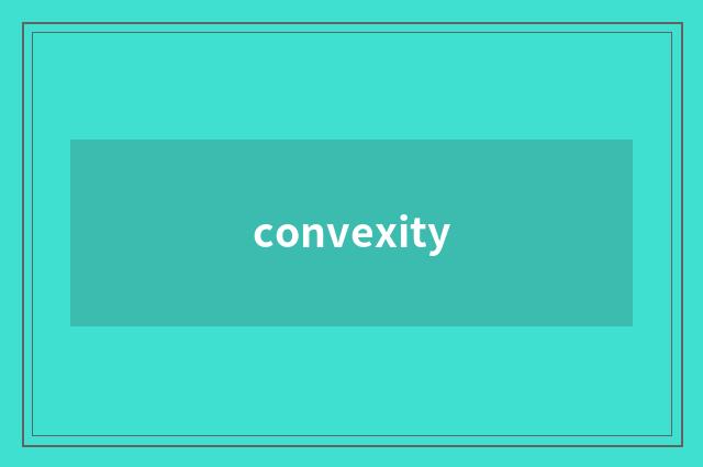 convexity